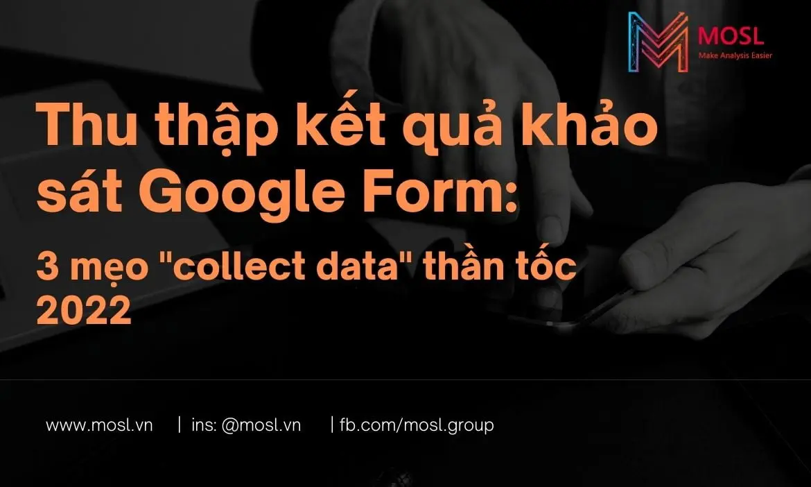 Thu thập kết quả khảo sát online: Mẹo Collect Data thần tốc