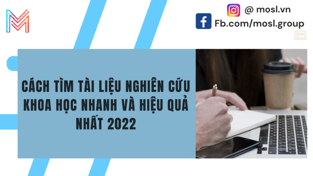 Cách tìm tài liệu nghiên cứu khoa học| Nhanh và hiệu quả nhất 2022
