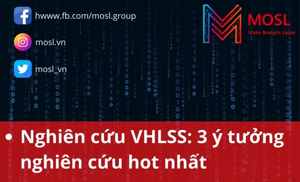 Nghiên cứu VHLSS: 3 ý tưởng nghiên cứu hot nhất